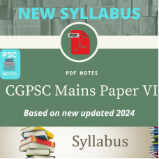 CGPSC Mains Paper VI Notes PDF FIles (GS-IV)
